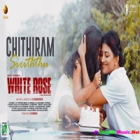 Chithiram Siriththu Song (White Rose) Sudharshan